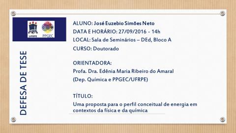Defesa doutorado em 27/09/2016: Euzébio Simões Neto