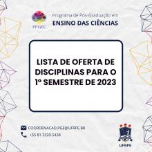 LISTA DE OFERTA DE DISCIPLINAS PARA O 1º SEMESTRE DE 2023